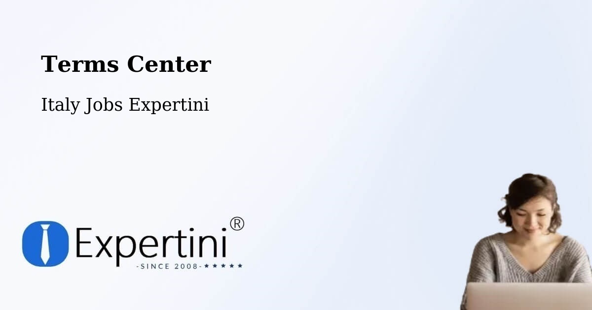 Terms Center - Italy Jobs Expertini